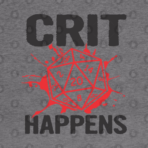 Crit Happens by stuff101